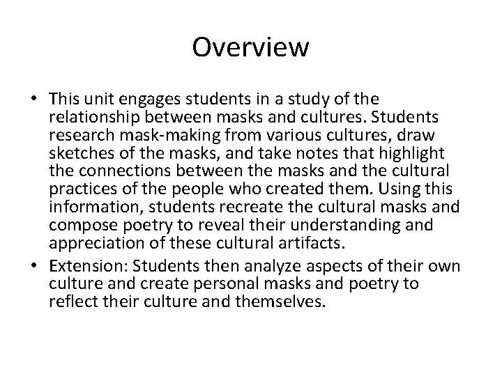 Overview • This unit engages students in a study of the relationship between masks