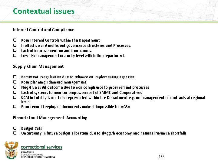 Contextual issues Internal Control and Compliance q q Poor Internal Controls within the Department.