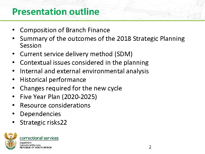 Presentation outline • Composition of Branch Finance • Summary of the outcomes of the