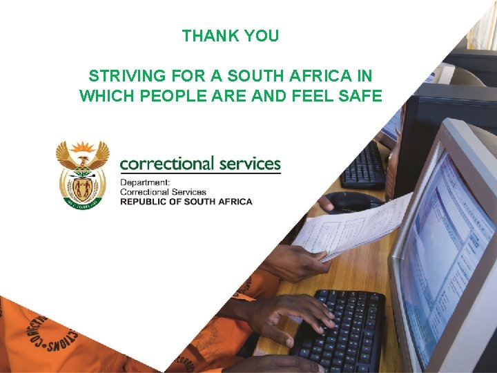 Highly Confidential Thank You. THANK YOU STRIVING FOR A SOUTH AFRICA IN WHICH PEOPLE