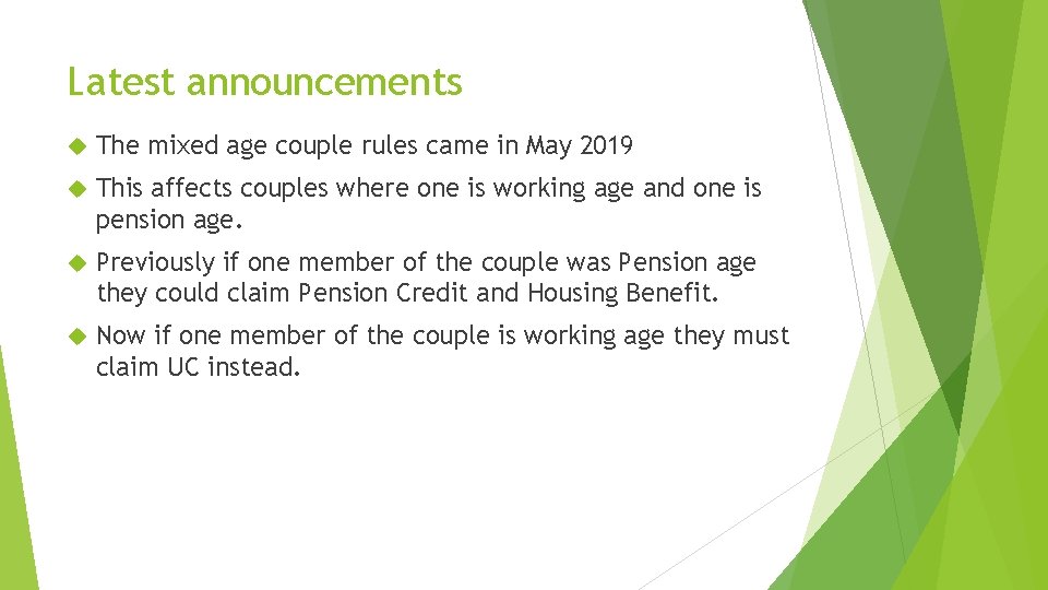 Latest announcements The mixed age couple rules came in May 2019 This affects couples