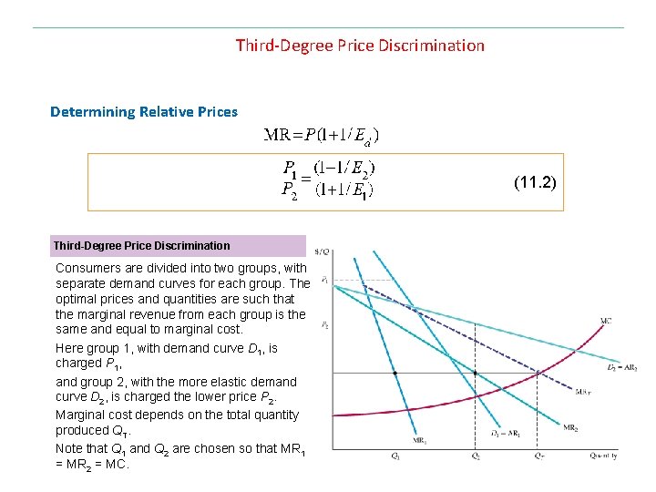 Third-Degree Price Discrimination Determining Relative Prices (11. 2) Third-Degree Price Discrimination Consumers are divided