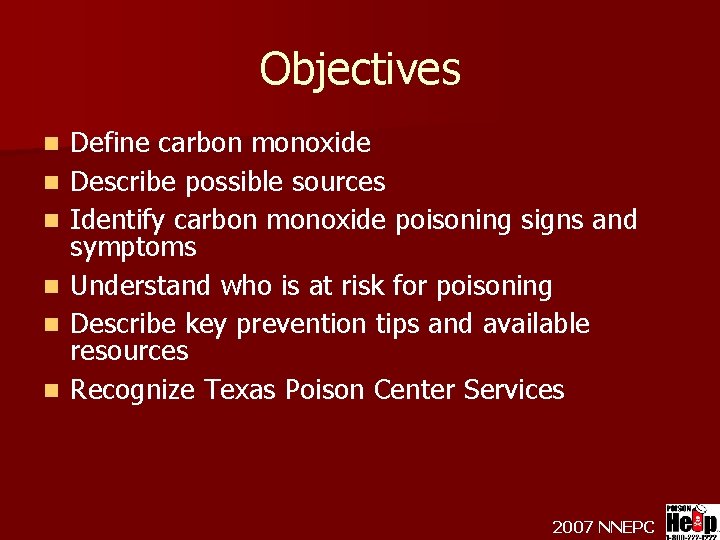 Objectives n n n Define carbon monoxide Describe possible sources Identify carbon monoxide poisoning