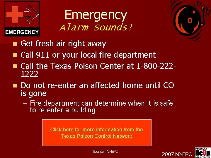 Emergency Alarm Sounds! Get fresh air right away n Call 911 or your local