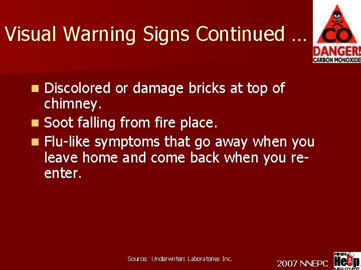 Visual Warning Signs Continued … Discolored or damage bricks at top of chimney. n
