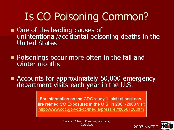 Is CO Poisoning Common? n One of the leading causes of unintentional/accidental poisoning deaths