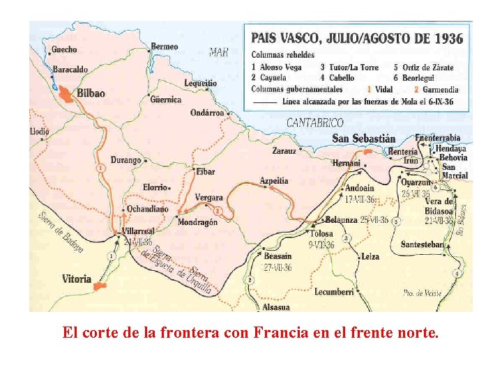 El corte de la frontera con Francia en el frente norte. 