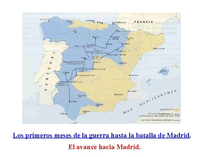 Los primeros meses de la guerra hasta la batalla de Madrid. El avance hacia