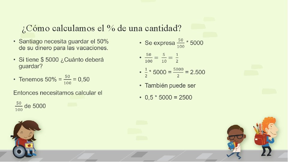 ¿Cómo calculamos el % de una cantidad? • • 