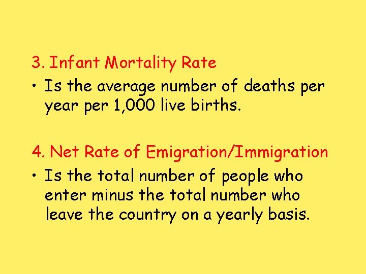 3. Infant Mortality Rate • Is the average number of deaths per year per