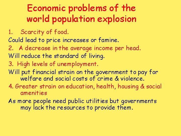 Economic problems of the world population explosion 1. Scarcity of food. Could lead to