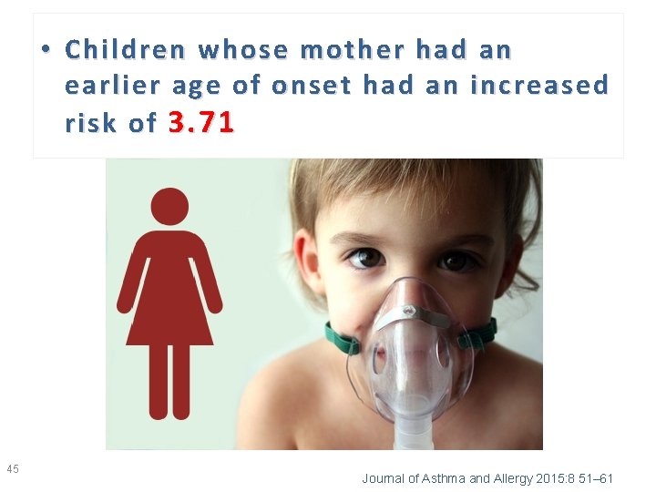  • Children whose mother had an earlier age of onset had an increased