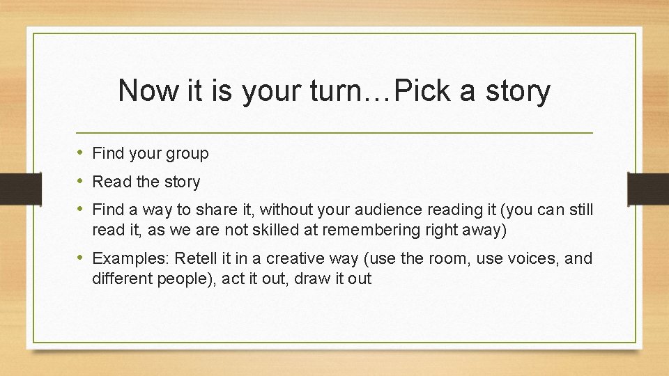 Now it is your turn…Pick a story • Find your group • Read the