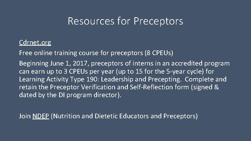 Resources for Preceptors Cdrnet. org Free online training course for preceptors (8 CPEUs) Beginning