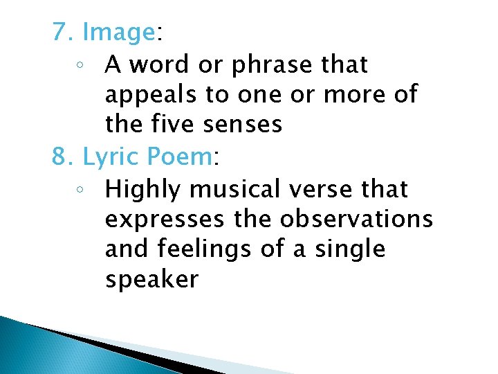 7. Image: ◦ A word or phrase that appeals to one or more of
