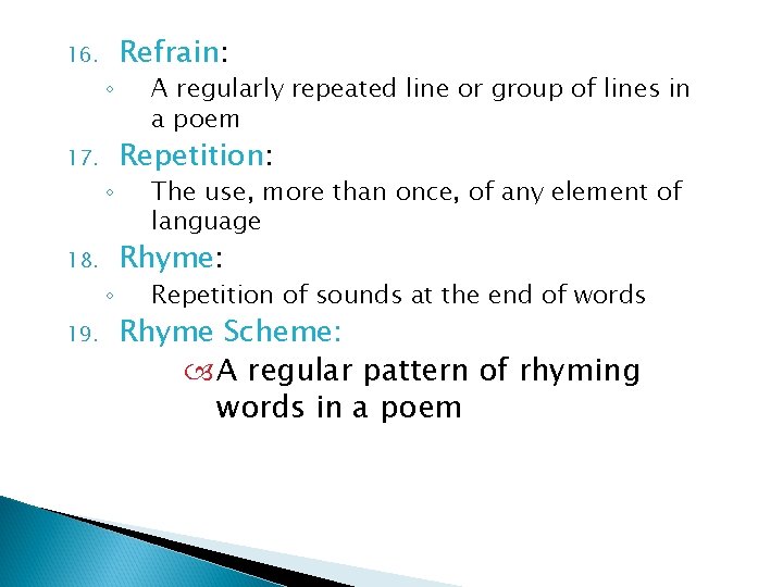 16. ◦ 17. ◦ 18. ◦ 19. Refrain: A regularly repeated line or group