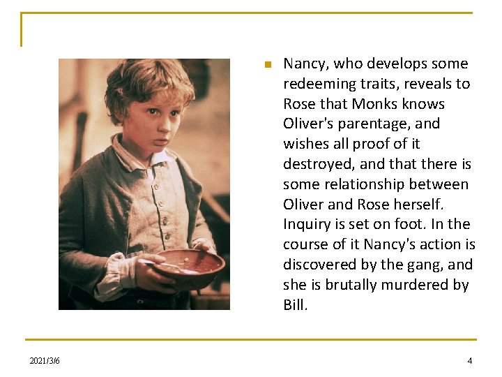 n 2021/3/6 Nancy, who develops some redeeming traits, reveals to Rose that Monks knows