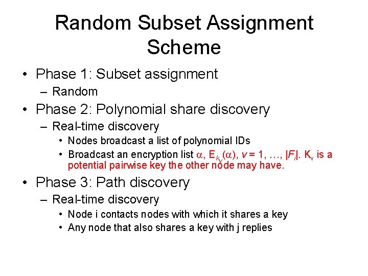 Random Subset Assignment Scheme • Phase 1: Subset assignment – Random • Phase 2: