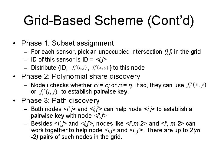Grid-Based Scheme (Cont’d) • Phase 1: Subset assignment – For each sensor, pick an