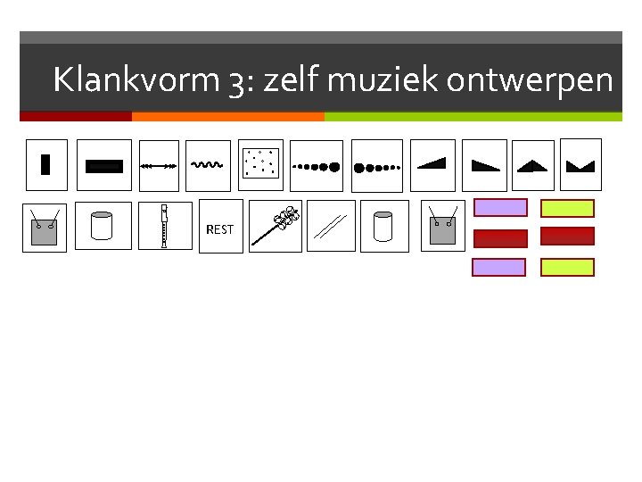 Klankvorm 3: zelf muziek ontwerpen REST 