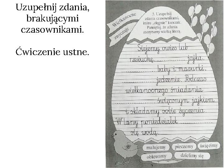 Uzupełnij zdania, brakującymi czasownikami. Ćwiczenie ustne. 