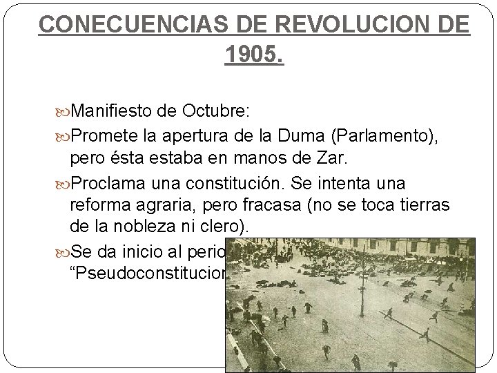 CONECUENCIAS DE REVOLUCION DE 1905. Manifiesto de Octubre: Promete la apertura de la Duma