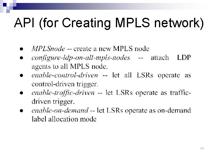 API (for Creating MPLS network) 36 