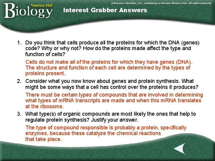 Interest Grabber Answers 1. Do you think that cells produce all the proteins for