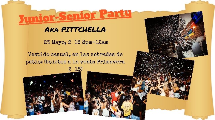 y t r a P r o i n Junior-Se Aka PITTCHELLA 25 Mayo,