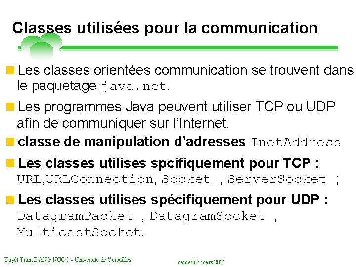 Classes utilisées pour la communication <Les classes orientées communication se trouvent dans le paquetage