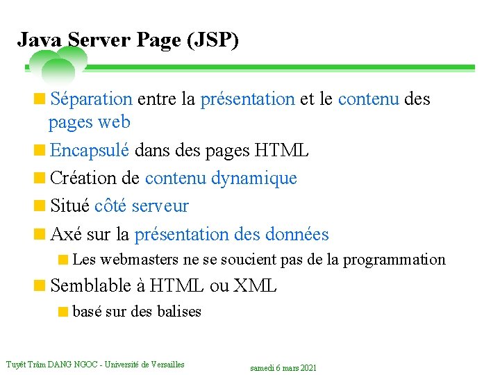 Java Server Page (JSP) <Séparation entre la présentation et le contenu des pages web