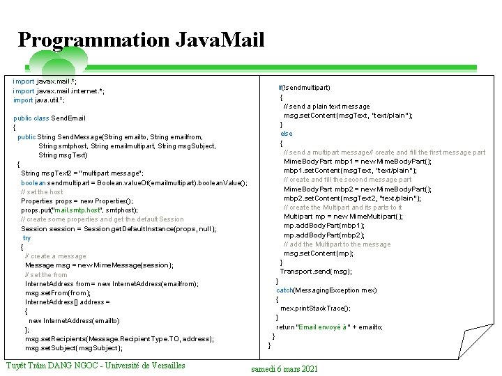 Programmation Java. Mail import javax. mail. *; import javax. mail. internet. *; import java.