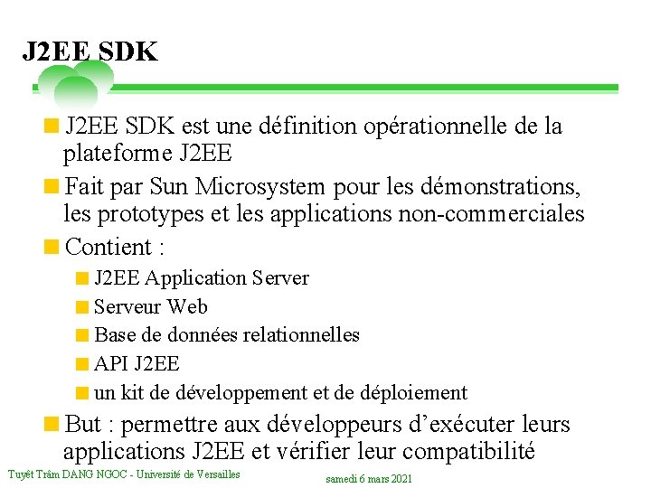 J 2 EE SDK <J 2 EE SDK est une définition opérationnelle de la