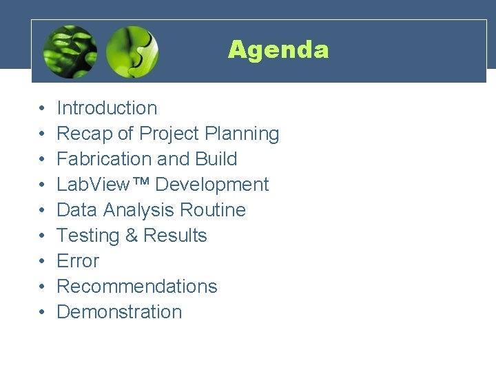 Agenda • • • Introduction Recap of Project Planning Fabrication and Build Lab. View™
