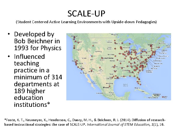 SCALE-UP (Student Centered Active Learning Environments with Upside-down Pedagogies) • Developed by Bob Beichner