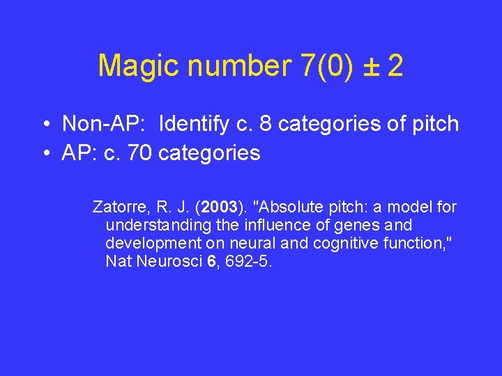 Magic number 7(0) ± 2 • Non-AP: Identify c. 8 categories of pitch •