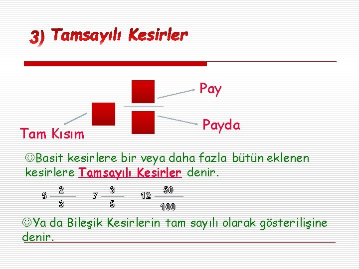 Pay Payda Tam Kısım JBasit kesirlere bir veya daha fazla bütün eklenen kesirlere Tamsayılı