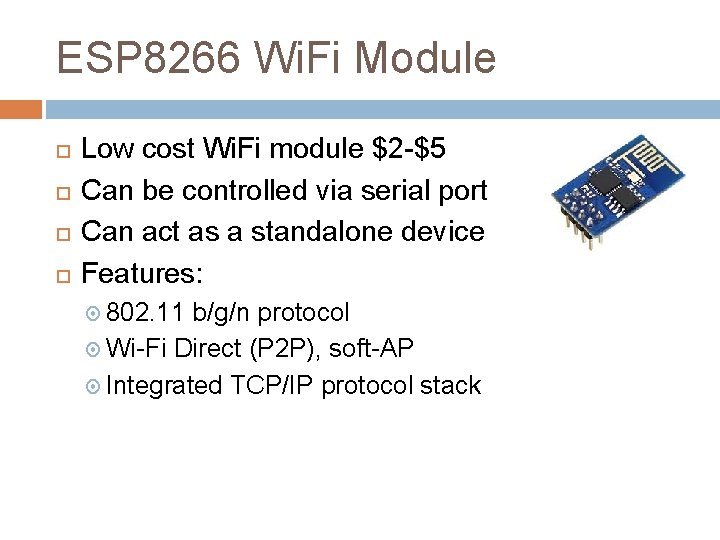 ESP 8266 Wi. Fi Module Low cost Wi. Fi module $2 -$5 Can be