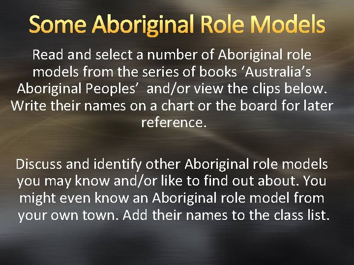 Some Aboriginal Role Models Read and select a number of Aboriginal role models from