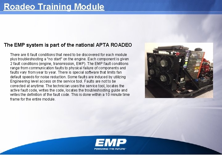 Roadeo Training Module The EMP system is part of the national APTA ROADEO There