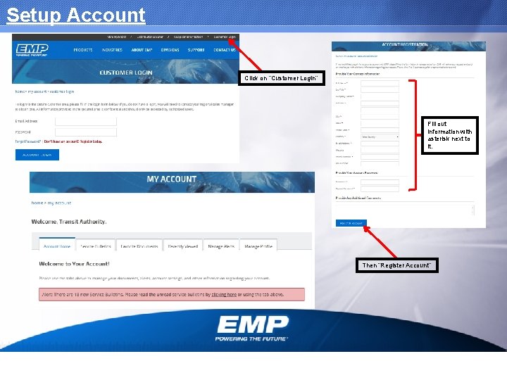 Setup Account Click on “Customer Login” Fill out information with asterisk next to it.