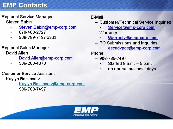 EMP Contacts Regional Service Manager Steven Babin • Steven. Babin@emp-corp. com • 678 -468