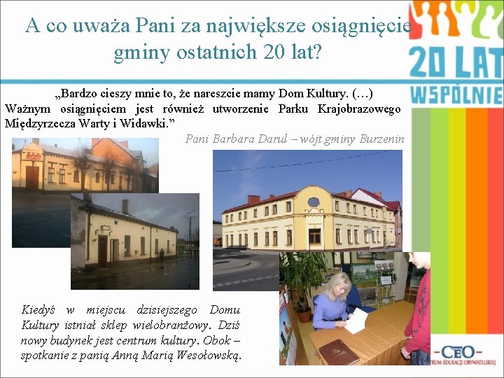 A co uważa Pani za największe osiągnięcie gminy ostatnich 20 lat? „Bardzo cieszy mnie