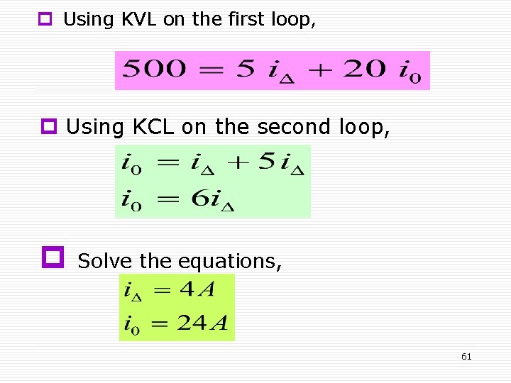 p Using KVL on the first loop, p Using KCL on the second loop,