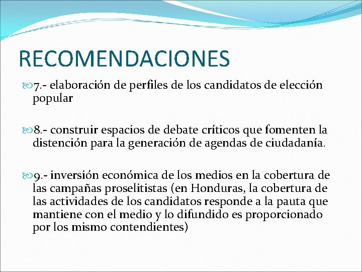 RECOMENDACIONES 7. - elaboración de perfiles de los candidatos de elección popular 8. -