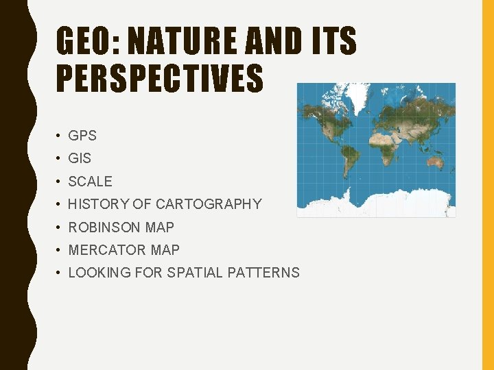 GEO: NATURE AND ITS PERSPECTIVES • GPS • GIS • SCALE • HISTORY OF