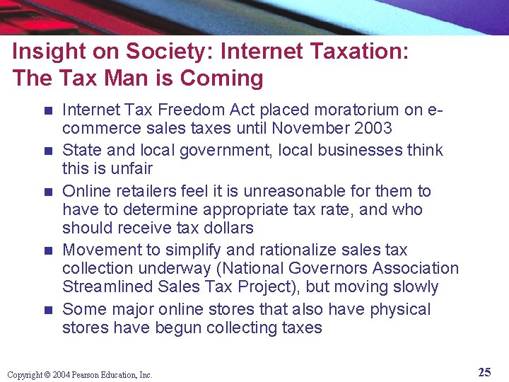 Insight on Society: Internet Taxation: The Tax Man is Coming n n n Internet