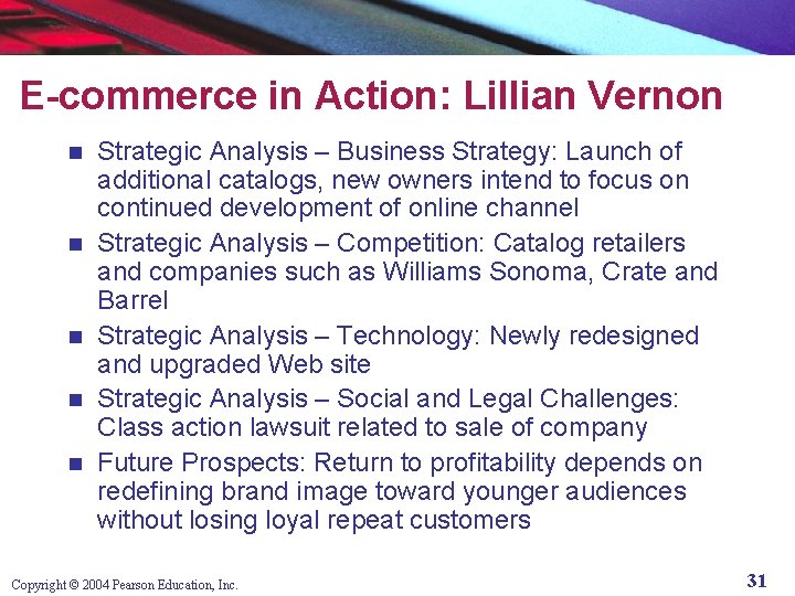 E-commerce in Action: Lillian Vernon n n Strategic Analysis – Business Strategy: Launch of
