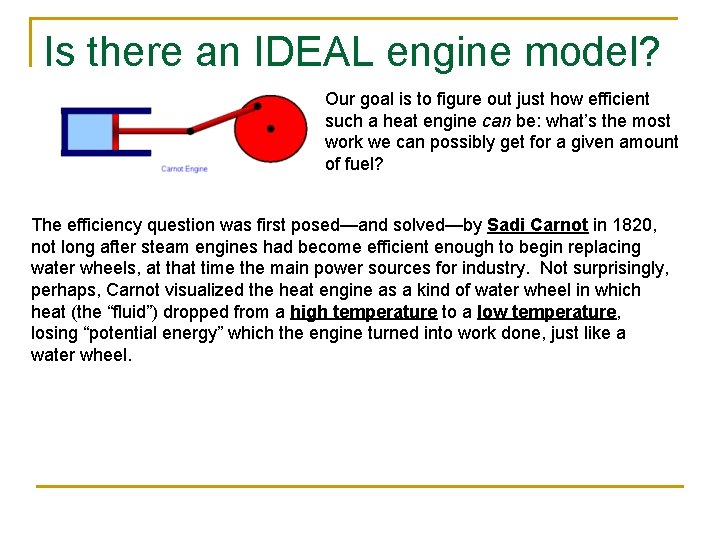 Is there an IDEAL engine model? Our goal is to figure out just how