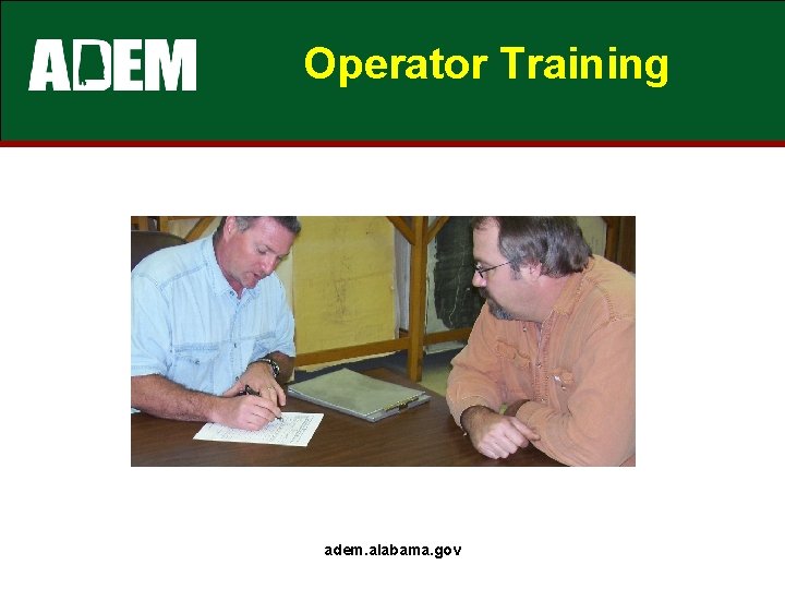 Operator Training adem. alabama. gov Operator Training adem. alabama. gov